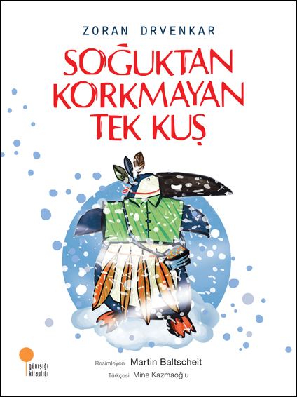 Soğuktan Korkmayan Tek Kuş