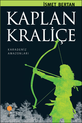 KAPLAN KRALİÇE<br /> <span class="halfsize">Karadeniz Amazonları </span>