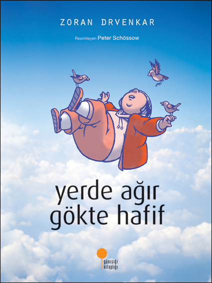 Yerde Ağır Gökte Hafif