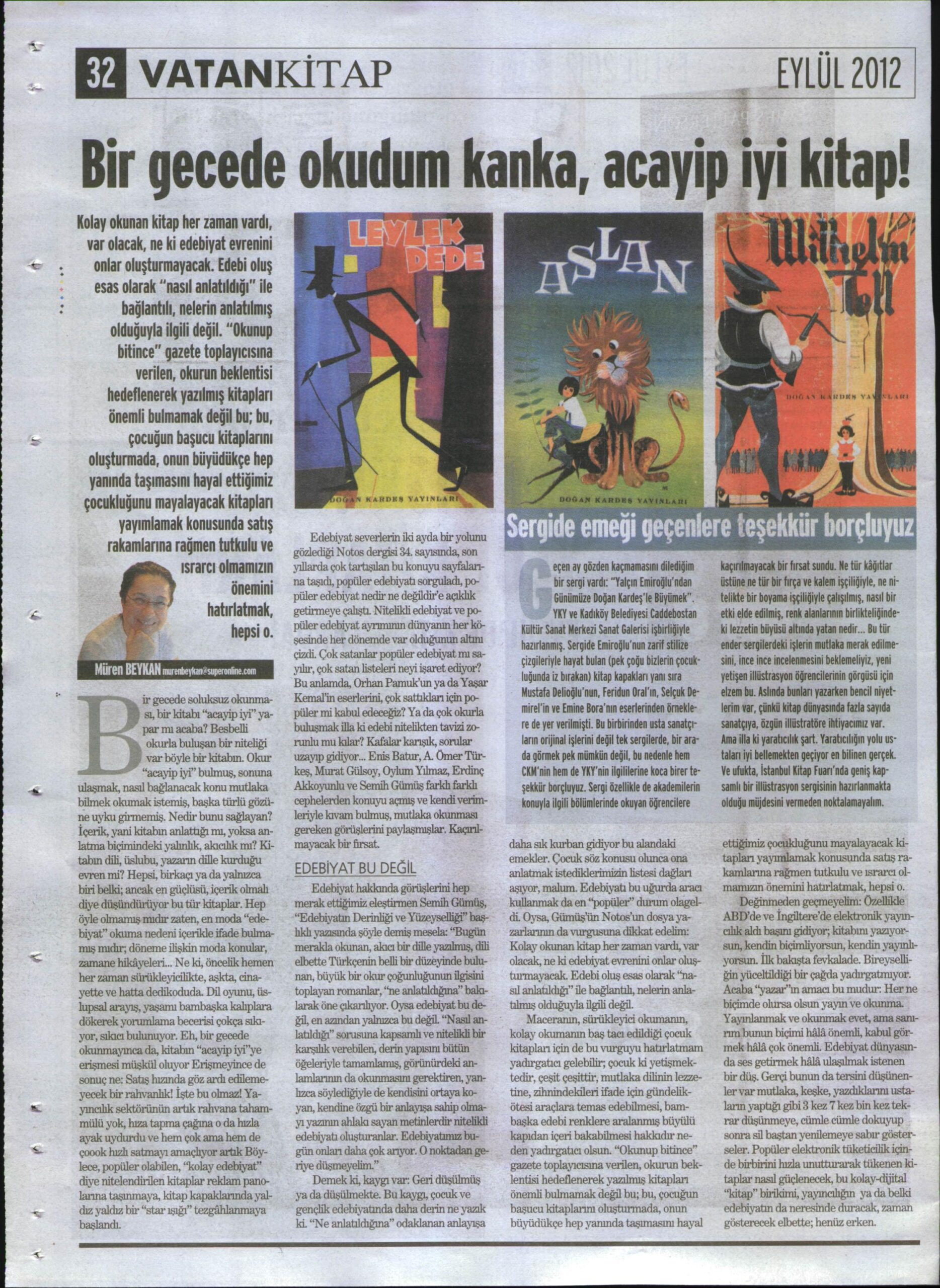 Bir gecede okudum kanka, acayip iyi kitap!